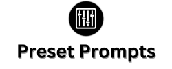 Preset Prompts